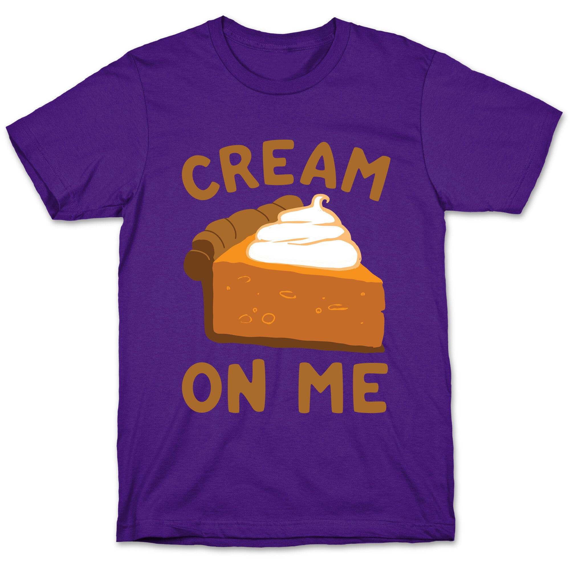 Cream On Me T-Shirt